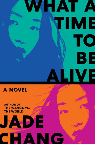 What a Time to Be Alive: A Novel